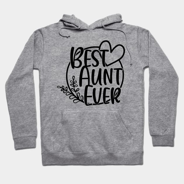 Best Aunt Ever Hoodie by HeroGifts